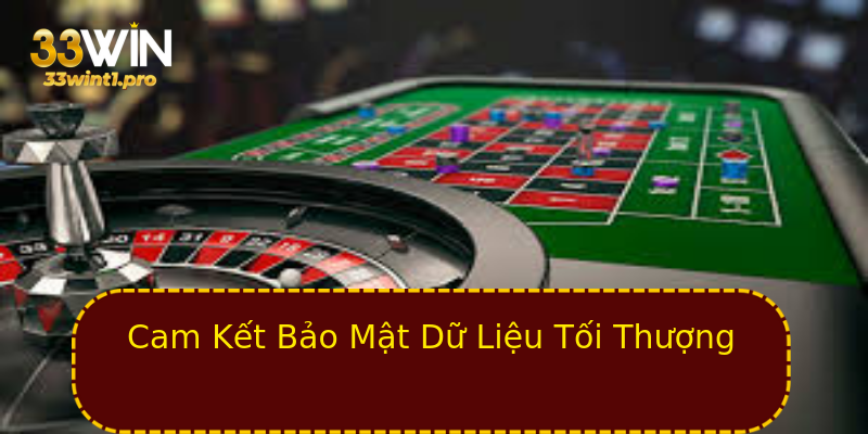 Cam Kết Bảo Mật Dữ Liệu Tối Thượng Cam Kết Bảo Mật Dữ Liệu Tối Thượng